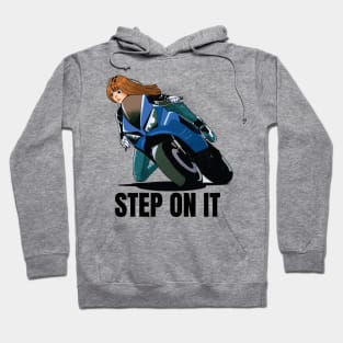 Step On it Biker Girl! Hoodie